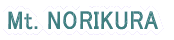 Mt. NORIKURA 